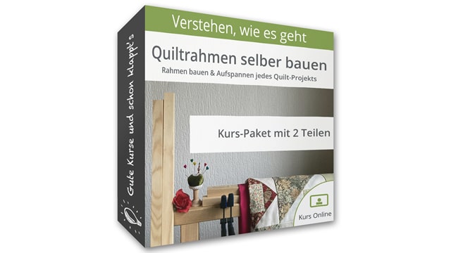 Quiltrahmen selber bauen – mobil – günstig – ohne Heften – für jedes Projekt