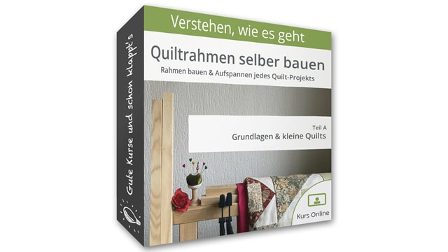 Quiltrahmen selber bauen – Teil A Grundlagen